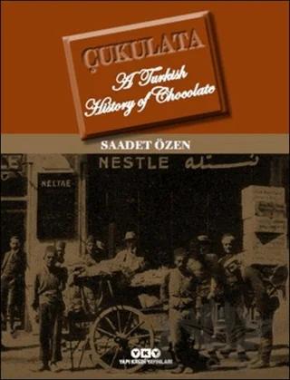 Çukulata, A Turkish History Of Chocolate