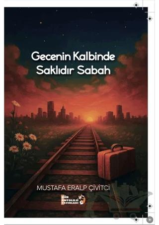 Gecenin Kalbinde Saklıdır Sabah