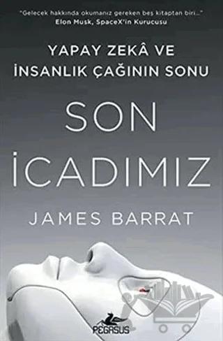 Son İcadımız : Yapay Zeka Ve İnsanlık Çağının Sonu