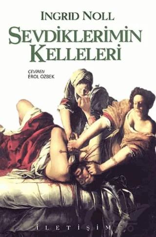 Sevdiklerimin Kelleleri