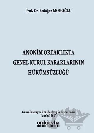 Anonim Ortaklıkta Genel Kurul Kararlarının Hükümsüzlüğü