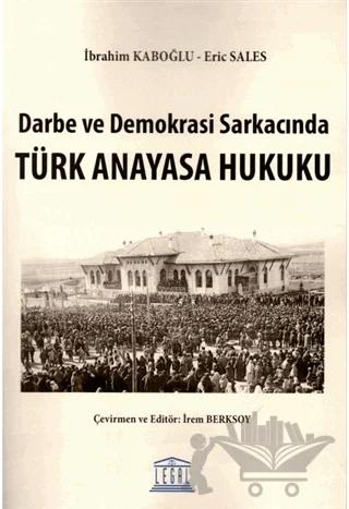 Darbe ve Demokrasi Sarkacında Türk Anayasa Hukuku