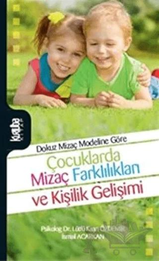 Dokuz Mizaç Modeline Göre Çocuklarda Mizaç Farklılıkları ve Kişilik Gelişimi
