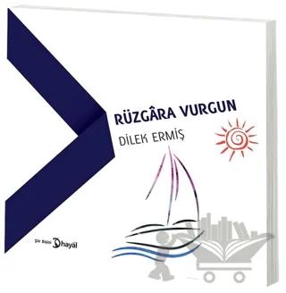 Rüzgara Vurgun – Dilek Ermiş – Hayal Yayınları kitap kapağı