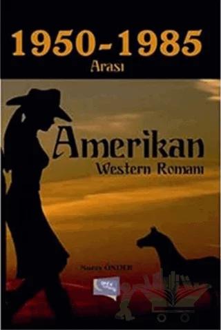 1950-1985 Arası Amerikan Western Romanı