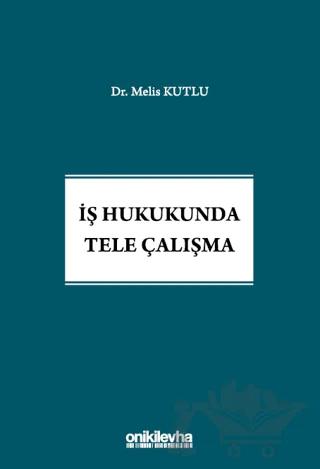 İş Hukukunda Tele Çalışma