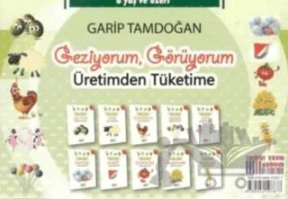 Geziyorum, Görüyorum Üretimden Tüketime (10 Kitap Takım)