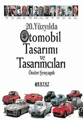 20. Yüzyılda Otomobil Tasarımı ve Tasarımcıları