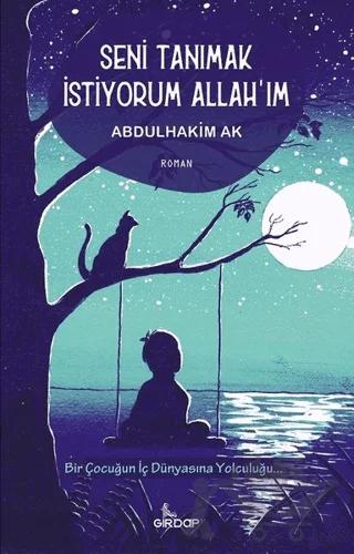 Seni Tanımak İstiyorum Allah'ım