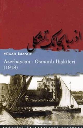 Azerbaycan - Osmanlı İlişkileri (1918)