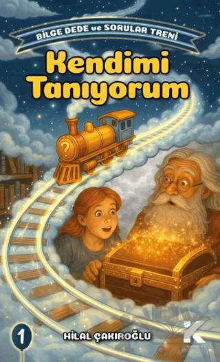 Bilge Dede ve Sorular Treni 1 - Kendimi Tanıyorum