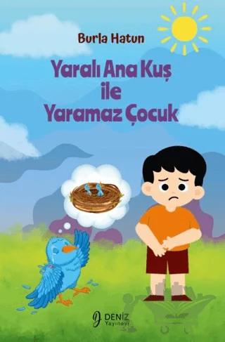 Yaralı Ana Kuş İle Yaramaz Çocuk