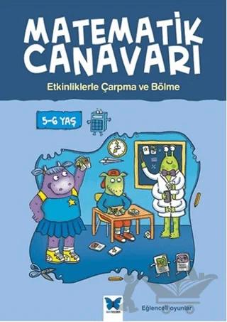 Matematik Canavarı - Etkinliklerle Çarpma ve Bölme 5-6 Yaş