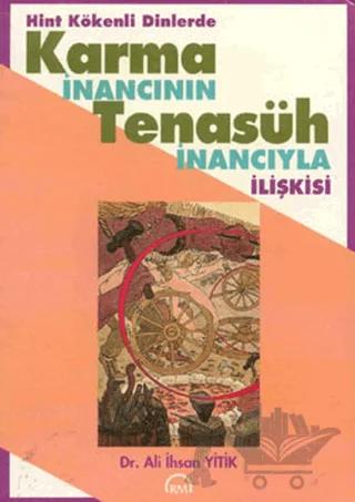 Hint Kökenli Dinlerde Karma İnancının Tenasüh İnancıyla İlişkisi