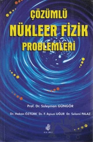 Çözümlü Nükleer Fizik Problemleri