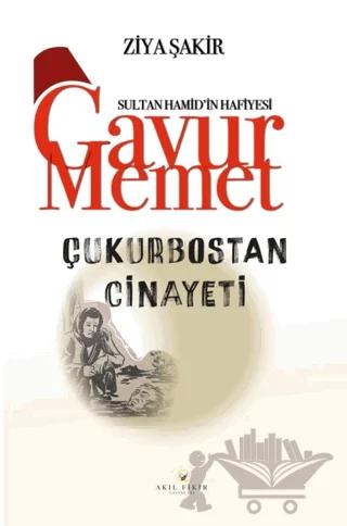 Gavur Memet Çukurbostan Cinayeti