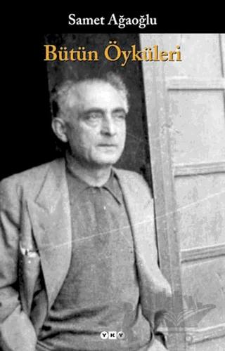Bütün Öyküleri Samet Ağaoğlu