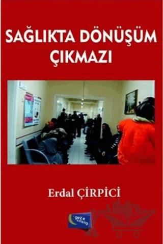 Sağlıkta Dönüşüm Çıkmazı