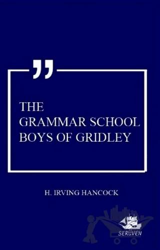 The Grammar School Boys Of Gridley