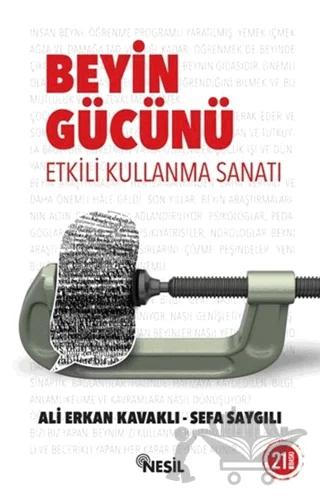 Beyin Gücünü Etkili Kullanma Sanatı – Ali Erkan Kavaklı, Sefa Saygılı – Nesil Yayınları kitap kapağı