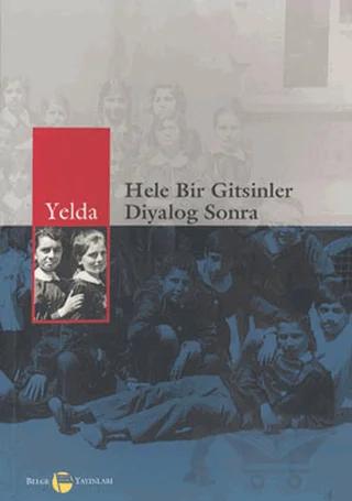Hele Bir Gitsinler Diyalog Sonra