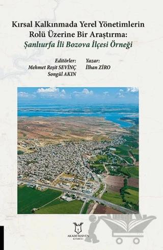 Kırsal Kalkınmada Yerel Yönetimlerin Rolü Üzerine Bir Araştırma Şanlıurfa İli Bozova İlçesi Örneği