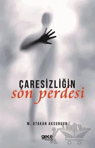 Çaresizliğin Son Perdesi