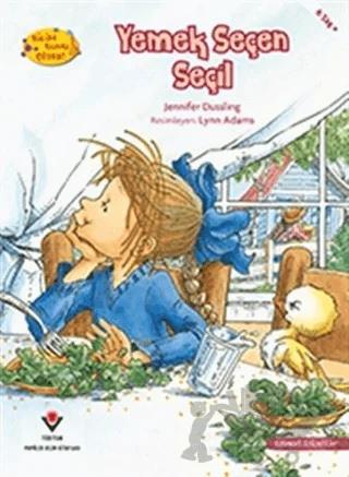Yemek Seçen Seçil - Bilim Bunu Çözer – Jennifer Dussling – TÜBİTAK Yayınları kitap kapağı