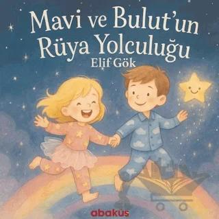Mavi ve Bulut'un Rüya Yolculuğu