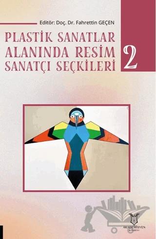 Plastik Sanatlar Alanında Resim Sanatçı Seçkileri-2