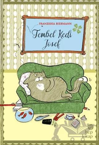 Tembel Kedi Josef – Franziska Biermann – Hep Kitap kitap kapağı