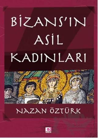 Bizans’ın Asil Kadınları