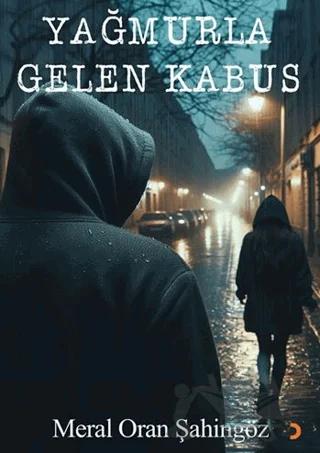 Yağmurla Gelen Kabus
