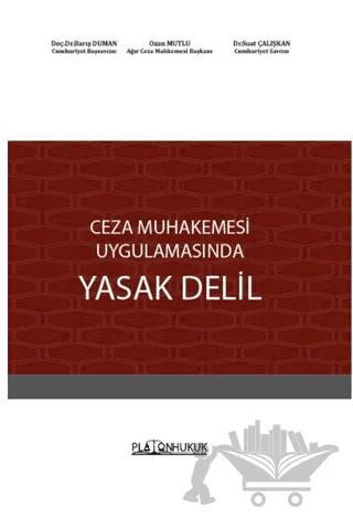 Ceza Muhakemesi Uygulamasında Yasak Delil