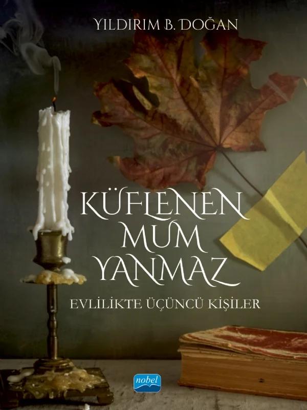 KÜFLENEN MUM YANMAZ - Evlilikte Üçüncü Kişiler
