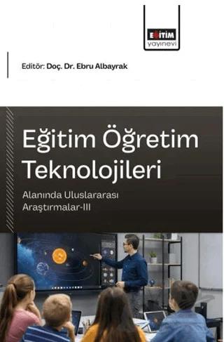Eğitim Öğretim Teknolojileri Alanında Uluslararası Araştırmalar - 3