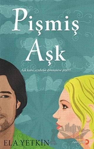 Pişmiş Aşk – Ela Yetkin – Cinius Yayınları kitap kapağı