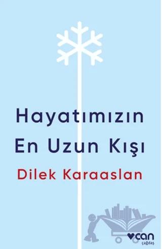 Hayatımızın En Uzun Kışı