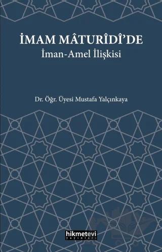 İmam Maturidi'de İman Amel İlişkisi