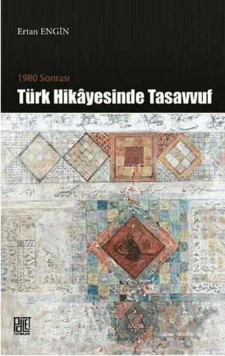 1980 Sonrası Türk Hikayesinde Tasavvuf
