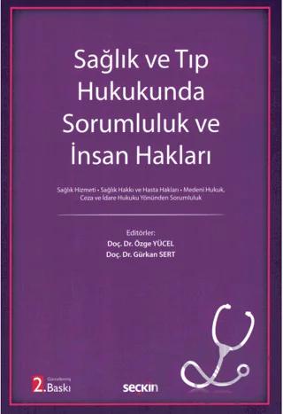Sağlık ve Tıp Hukukunda Sorumluluk ve İnsan Hakları
