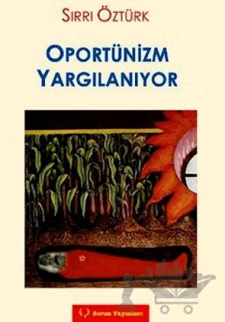 Oportünizm Yargılanıyor