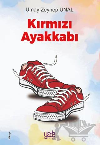 Kırmızı Ayakkabı – Umay Zeynep Ünal – Yade Kitap kitap kapağı