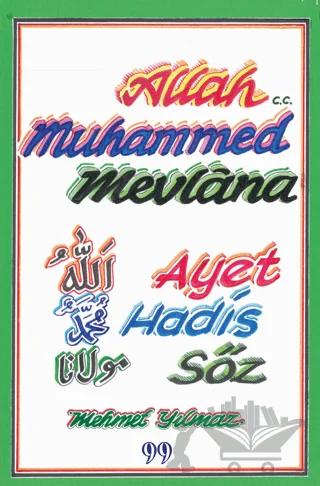 Allah, Muhammed, Mevlana - Ayet, Hadis, Söz