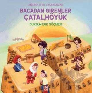 Bacadan Girenler Çatalhöyük