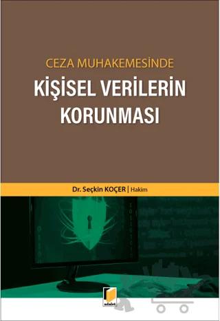 Ceza Muhakemesinde Kişisel Verilerin Korunması