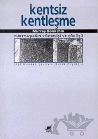 Kentsiz Kentleşme Yurttaşlığın Yükselişi ve Çöküşü