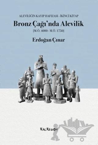 Bronz Çağı’nda Alevilik (M.Ö.4000-M.Ö.1750)