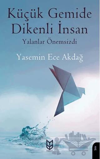 Küçük Gemide Dikenli İnsan Yalanlar Önemsizdi