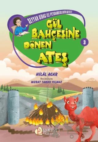 Gül Bahçesine Dönen Ateş
